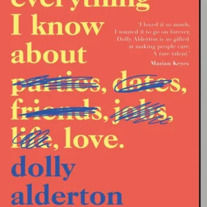 Everything i know about love