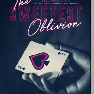 The sweetest oblivion