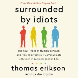 A runaway bestseller in Sweden that has sold more than a million copies worldwide, Surrounded by Idiots shares a groundbreaking new method of understanding the people around you that will change how you interact with everyone from your coworkers to your spouse.