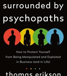 Charming, charismatic, and delightful or manipulative, self-serving, and cunning? Psychopaths are both and that’s exactly what makes them dangerous. Bestselling author of the international phenomenon Surrounded by Idiots, Thomas Erikson reveals how to identify the psychopaths in your life and combat their efforts to control and manipulate.