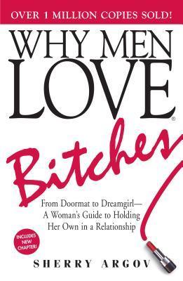 Do you feel like you are too nice? Sherry Argov's Why Men Love Bitches delivers a unique perspective as to why men are attracted to a strong woman who stands up for herself.