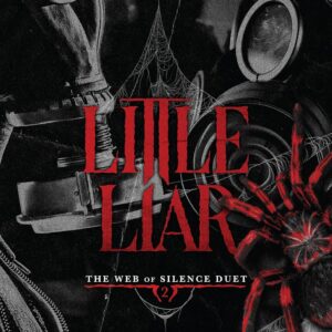 Little Liar (The Web of Silence Duet #2)