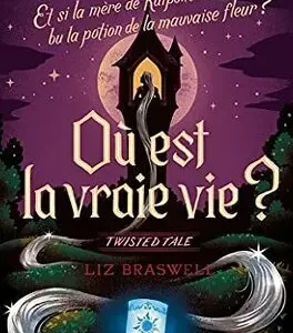 Où est la vraie vie ? (Twisted tales)