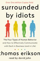 A runaway bestseller in Sweden that has sold more than a million copies worldwide, Surrounded by Idiots shares a groundbreaking new method of understanding the people around you that will change how you interact with everyone from your coworkers to your spouse.