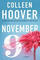 november 9, colleen hoover, fallon and ben, romantic drama, contemporary romance, emotional love story, heartbreak romance, booktok romance, new adult fiction, second chance romance, twists and secrets, love and healing, bestseller, tearjerker novel, relationship drama