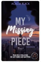My Missing Piece, Tome 1 - Livre de Acacia Black